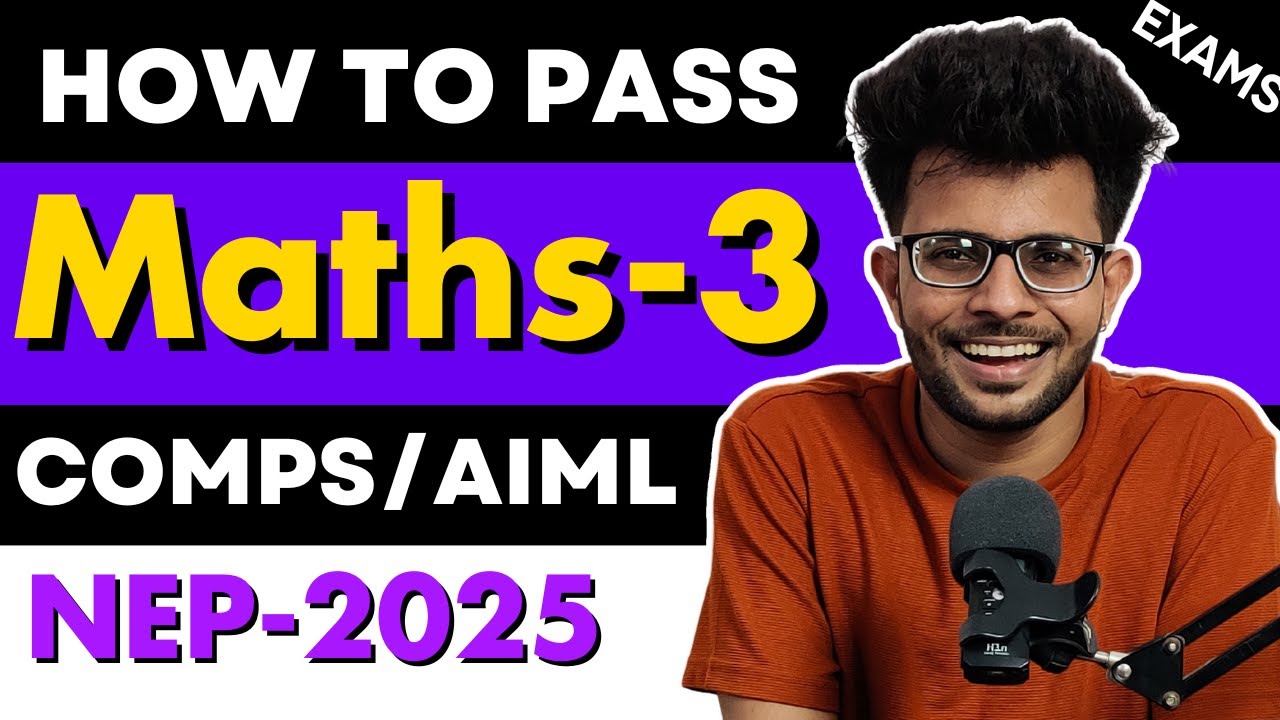 How to Pass Maths 3 | Sem 3 Comps / AIML NEP 2025 | Mathematics for Computer Engineering ✅ 📚