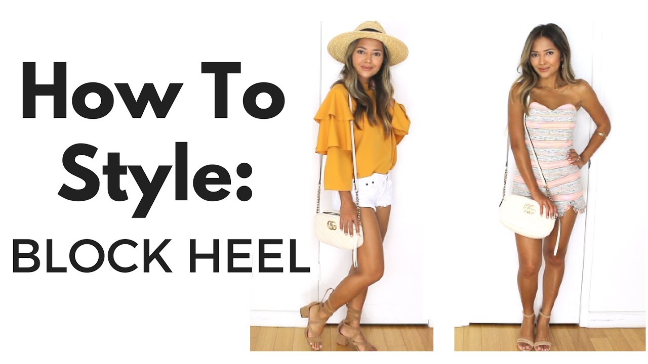 How To Style Block Heels + Lookbook | Summer Style