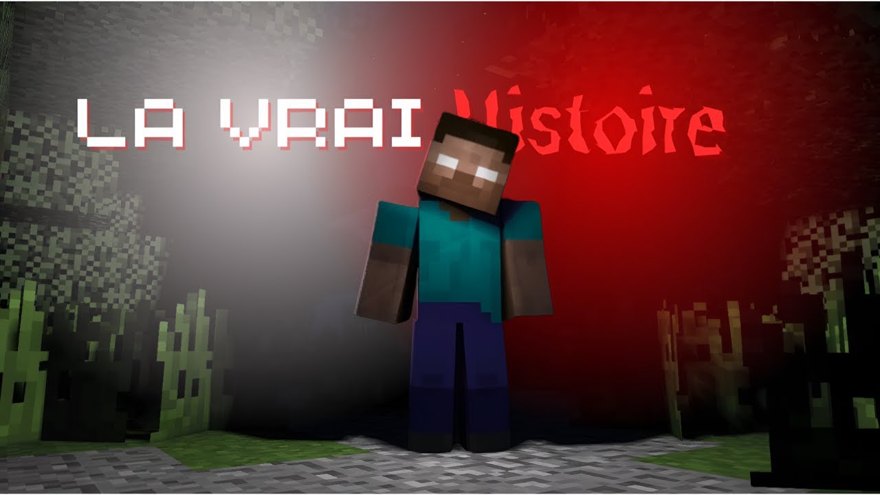 La vrai HISTOIRE D'HEROBRINE...