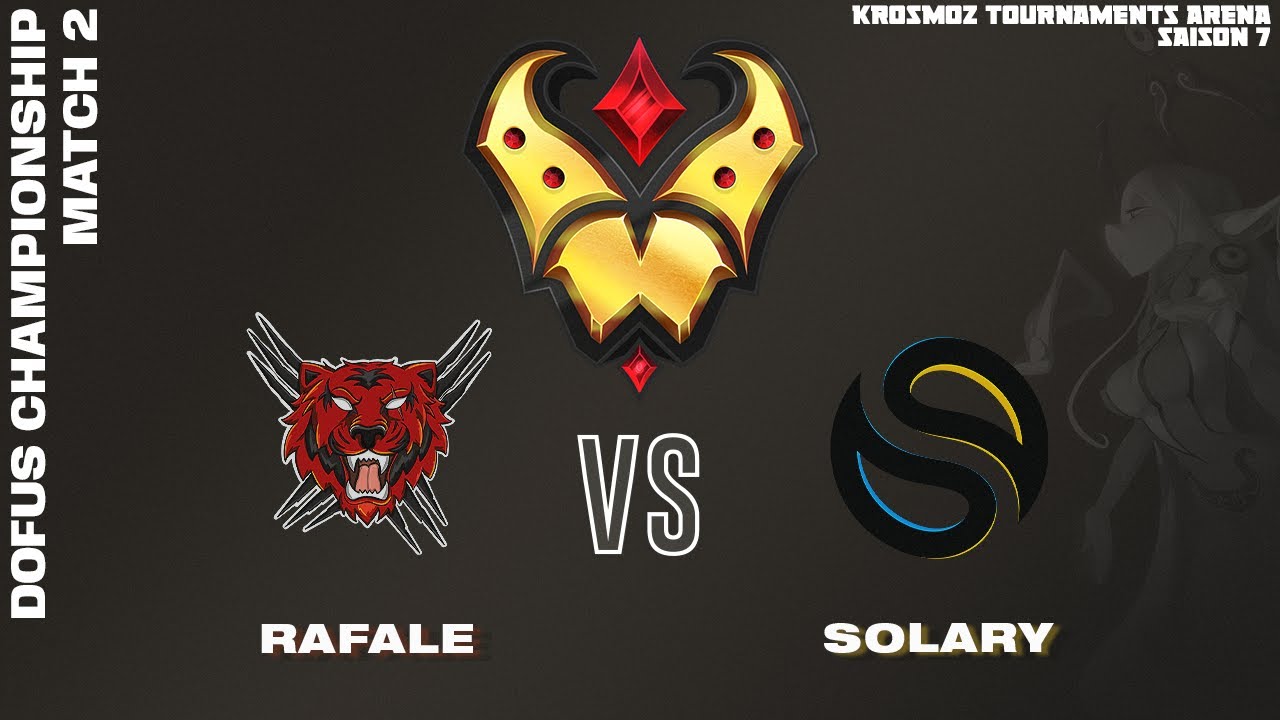 DOFUS Championship - Rafale vs Solary - Match 2
