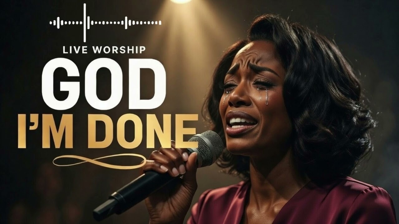 GOD I'M DONE | A Gospel Song for When Anxiety Is Too Much |  The Worship Song