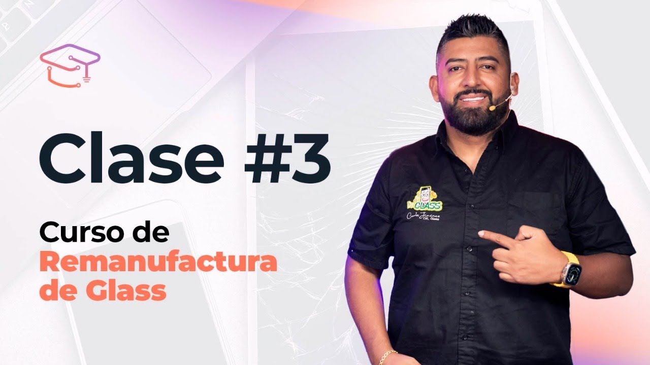 Curso Gratis - Remanufactura en Glass Clase #3