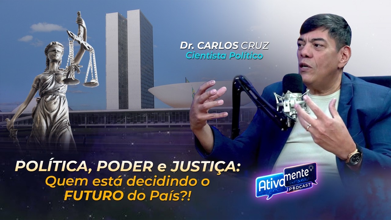 POLÍTICA, PODER e JUSTIÇA: Quem está decidindo o futuro do País?!