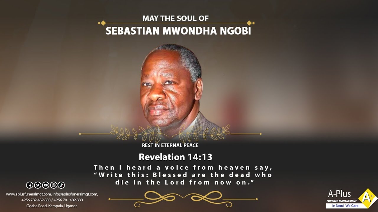 Celebrating the Life of the Late Sebastian Mwondha Ngobi