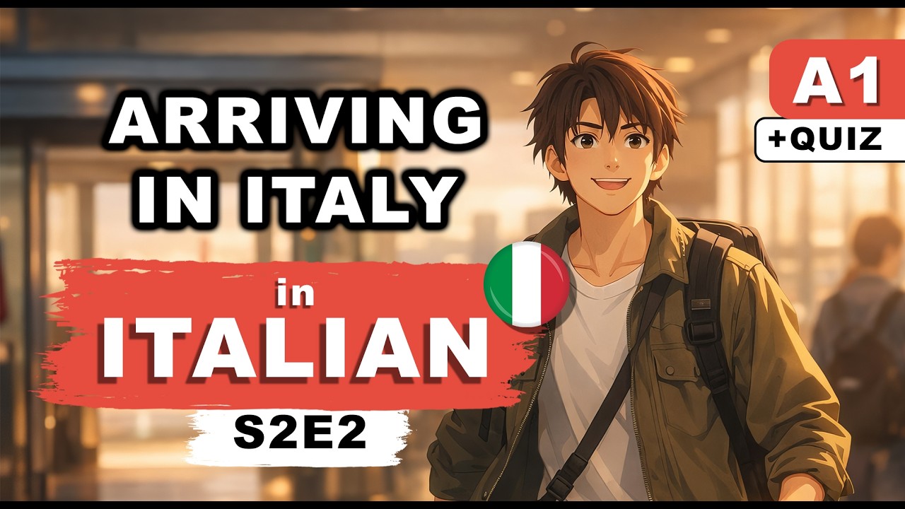 Italian Listening Practice A1 Level - S02E2 - Arrivo in Italia / Arriving in Italy