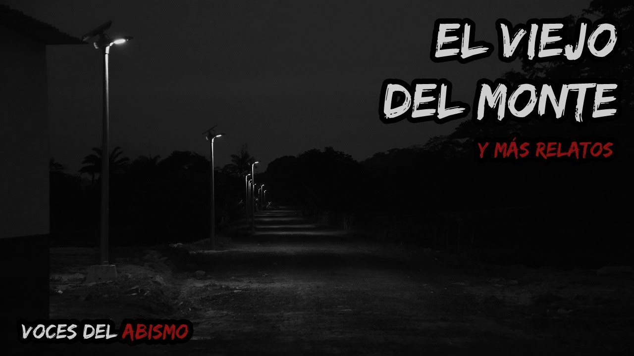 EL VIEJO DEL MONTE Y MÁS RELATOS ATERRADORES