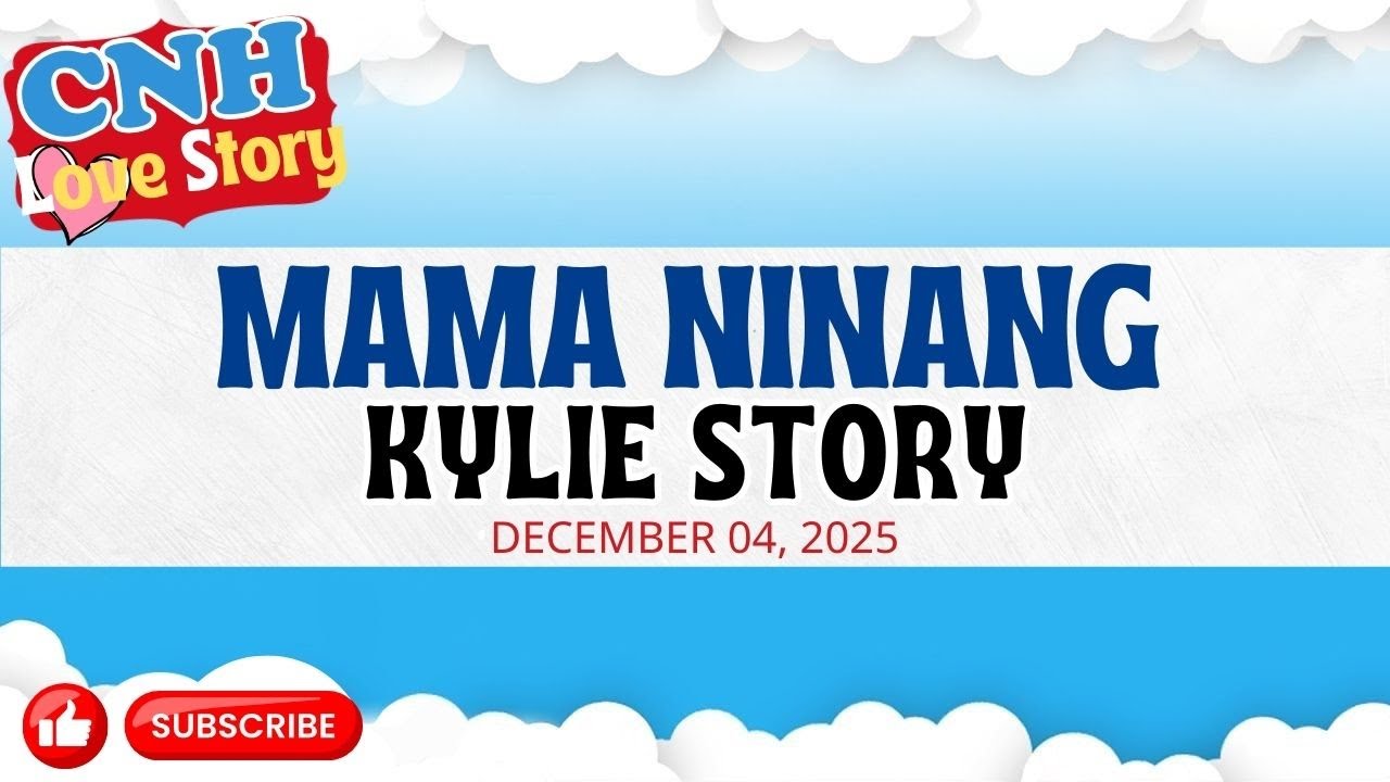 CNH Love Story | MAMA NINANG | KYLIE STORY | Tagalog Love Story Podcast 2025