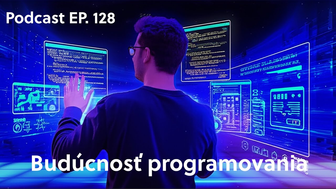 Budúcnosť programovania – AI miniséria 3/3 | Ep. 128