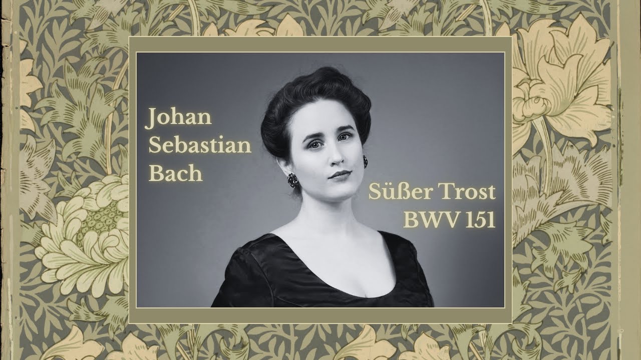 Bach - Süßer Trost, mein Jesus kömmt BWV 151 - Anna Giulia Simioni