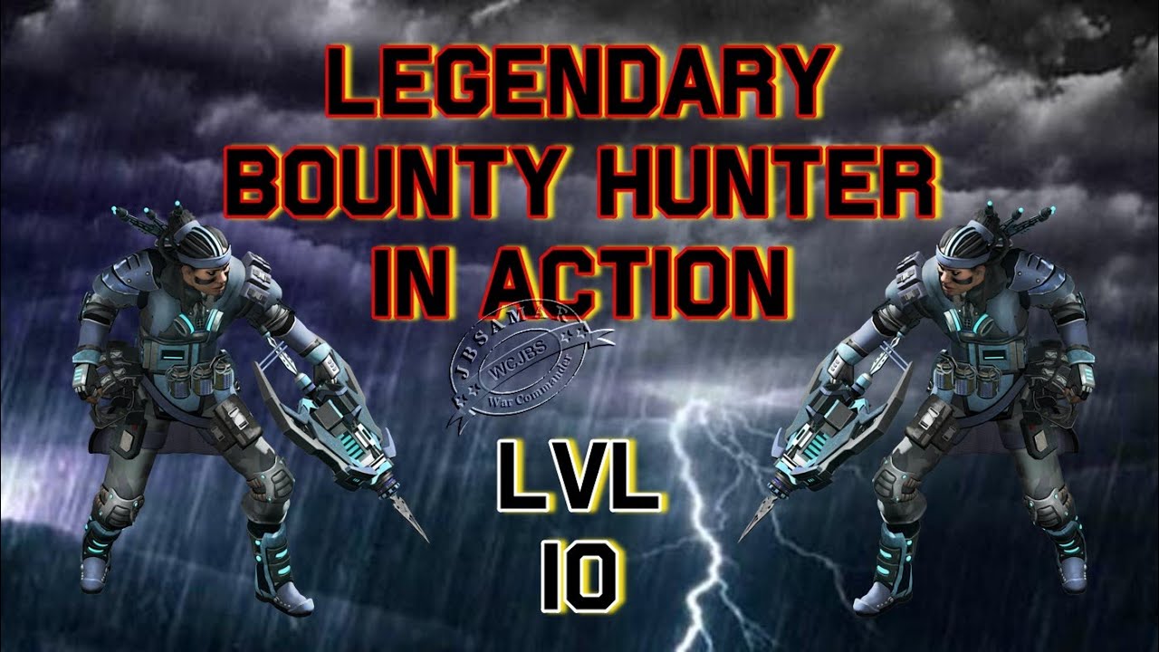War Commander : Legendary Bounty Hunter lvl 10 In Action