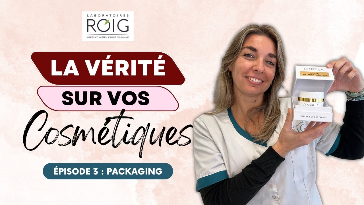 🎥 Episode 3 – Le Packaging d’un produit de beauté ! - Laboratoires Roig