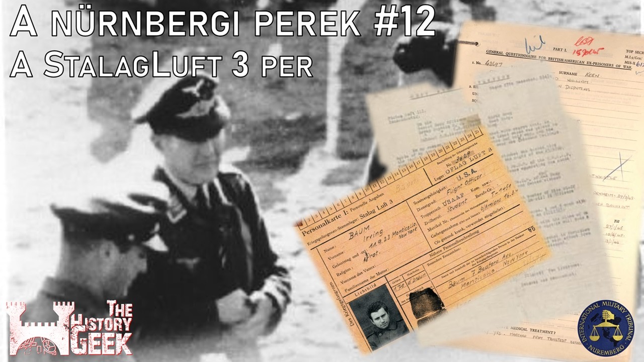 A Nagy Szökés utáni megtorlás és a felelősségre vonás | A nürnbergi perek #12