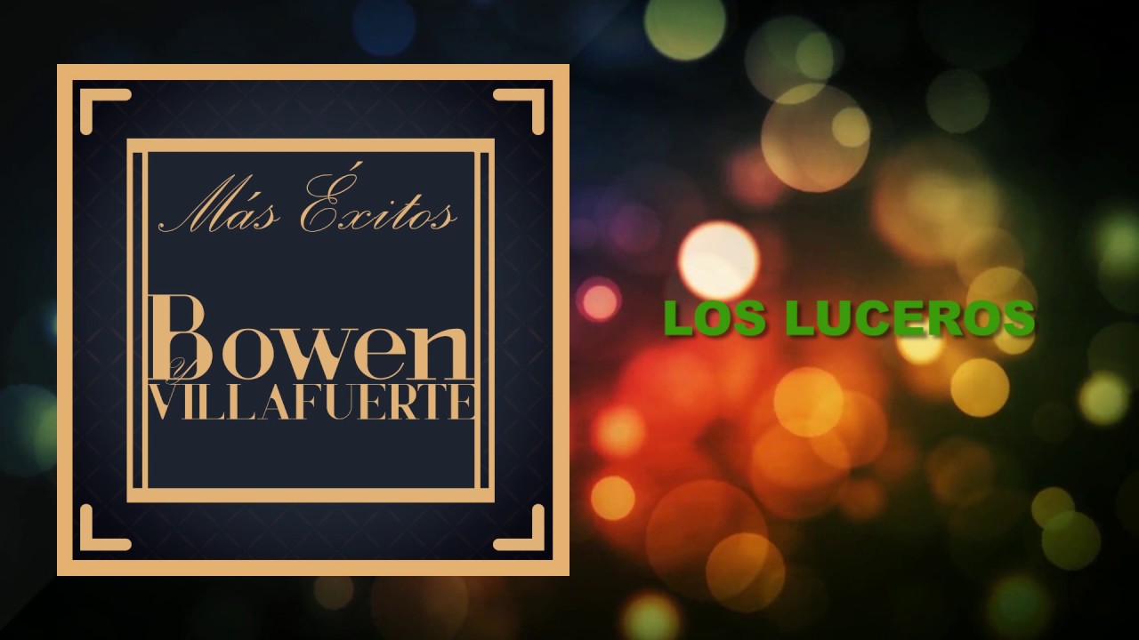 Los Luceros - Bowen y Villafuerte / Discos Fuentes [Audio]