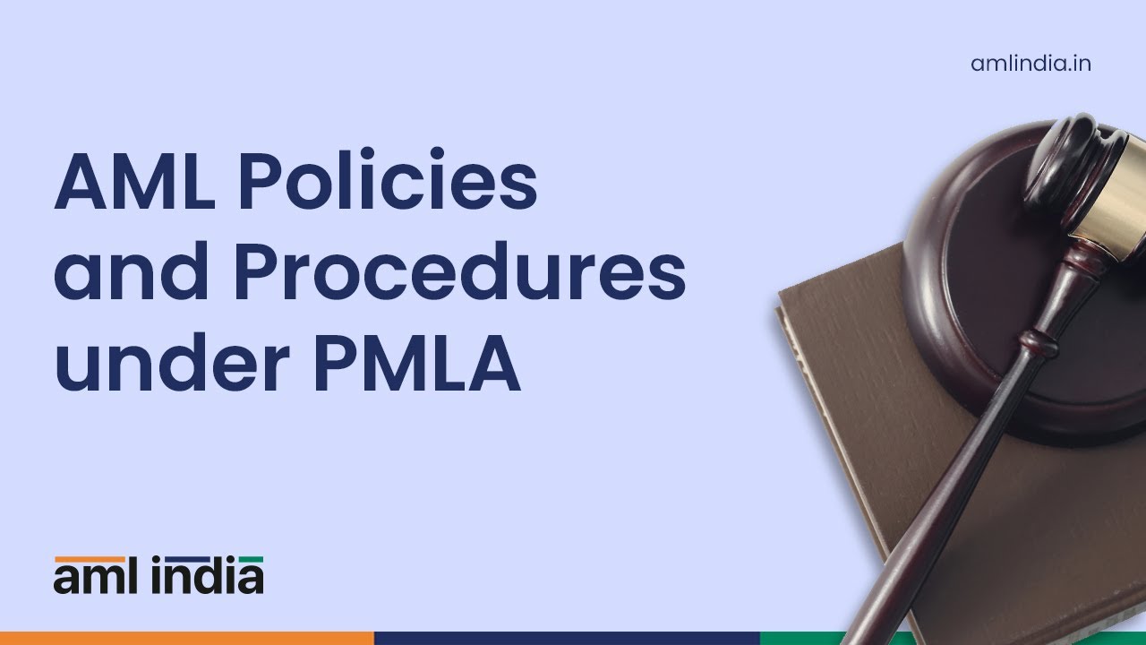 AML Policies and Procedures under PMLA | AML India