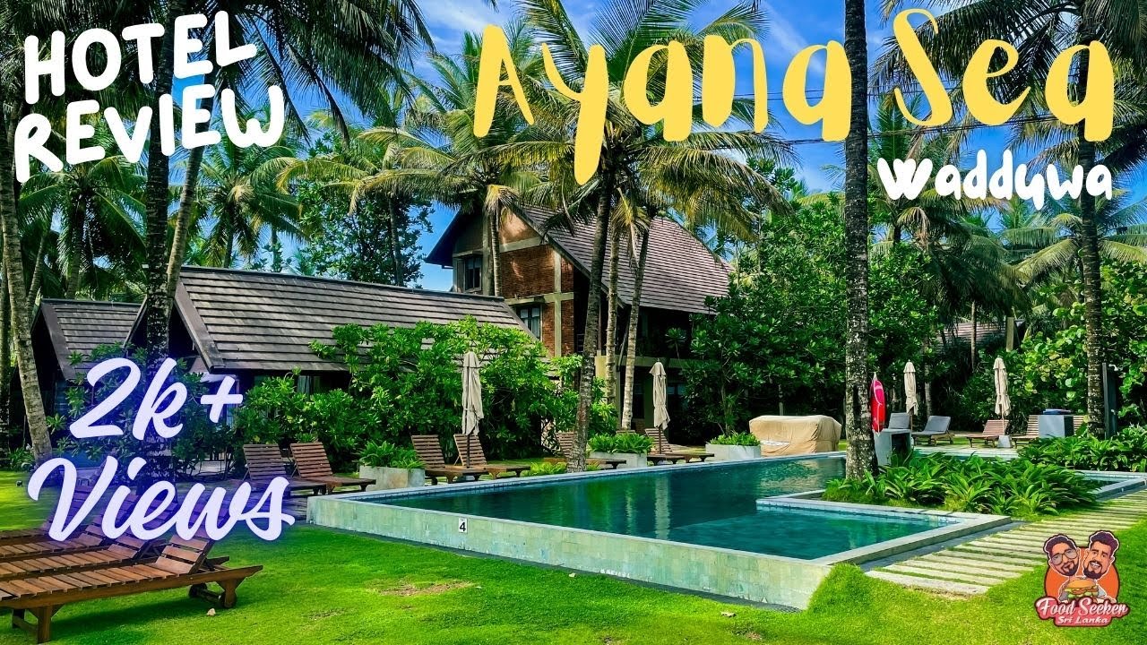 Ayana Sea Wadduwa - A Honeymoon Destination (ලස්සන හෝටලයක දවසක්) | Food Seeker SriLanka