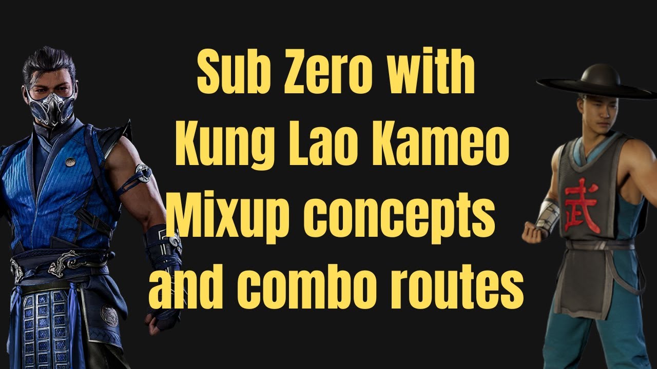 MK1 Sub-Zero with Lao Kameo - a couple mixup concepts and combo routes