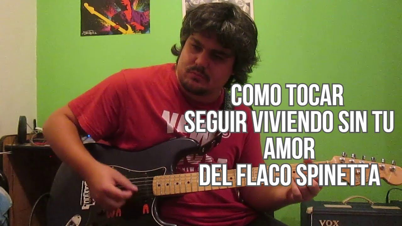 Como Tocar Seguir Viviendo Sin Tu Amor de Spinetta