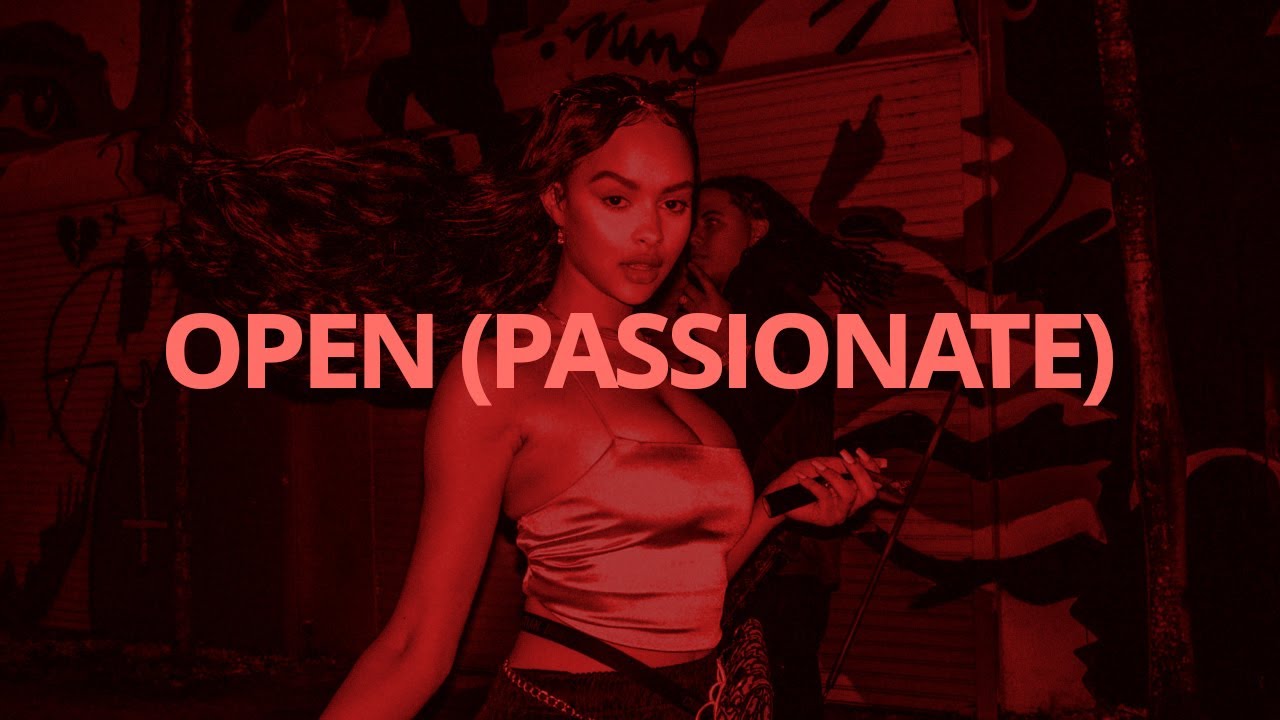 Kehlani - Open (Passionate) // Lyrics