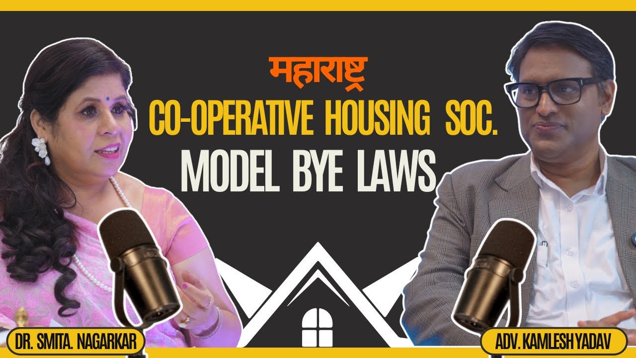 Maharashtra Cooperative Housing society and model bye laws | Dr. Smita Nagarkar | Adv. Kamlesh Yadav