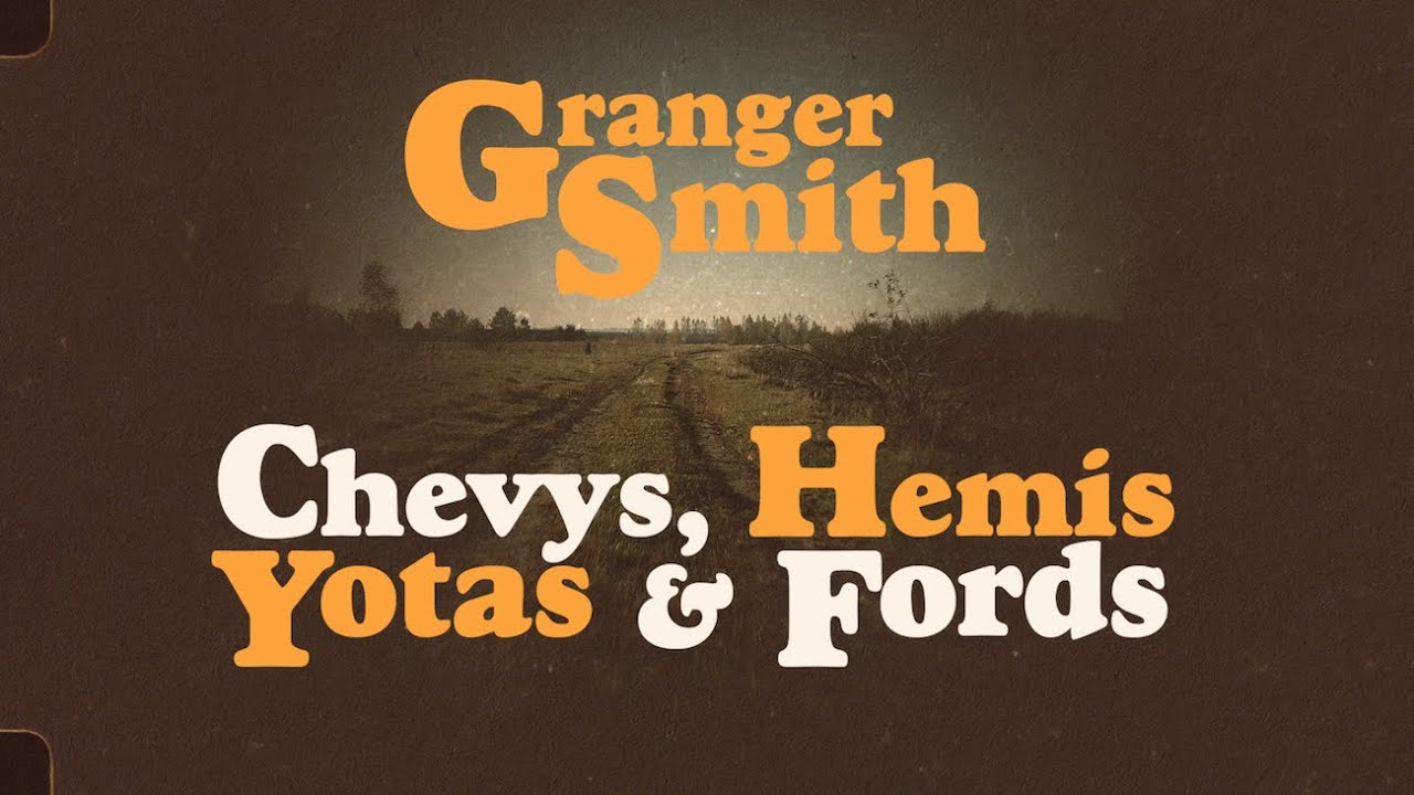 Granger Smith - Chevys, Hemis, Yotas and Fords (Official Lyric Video)