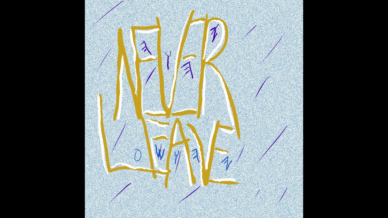 Never Leave