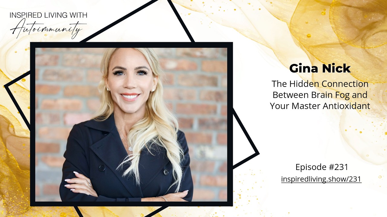 231: The Hidden Connection Between Brain Fog and Your Master Antioxidant
