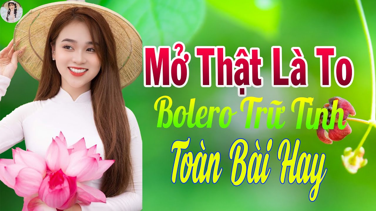Mở Thật Là To LK Nhạc Trữ Tình Bolero SẾN XƯA KHÔNG QUẢNG CÁO➤LK Nhạc Rumba Trữ Tình HAY NHẤT 16-03