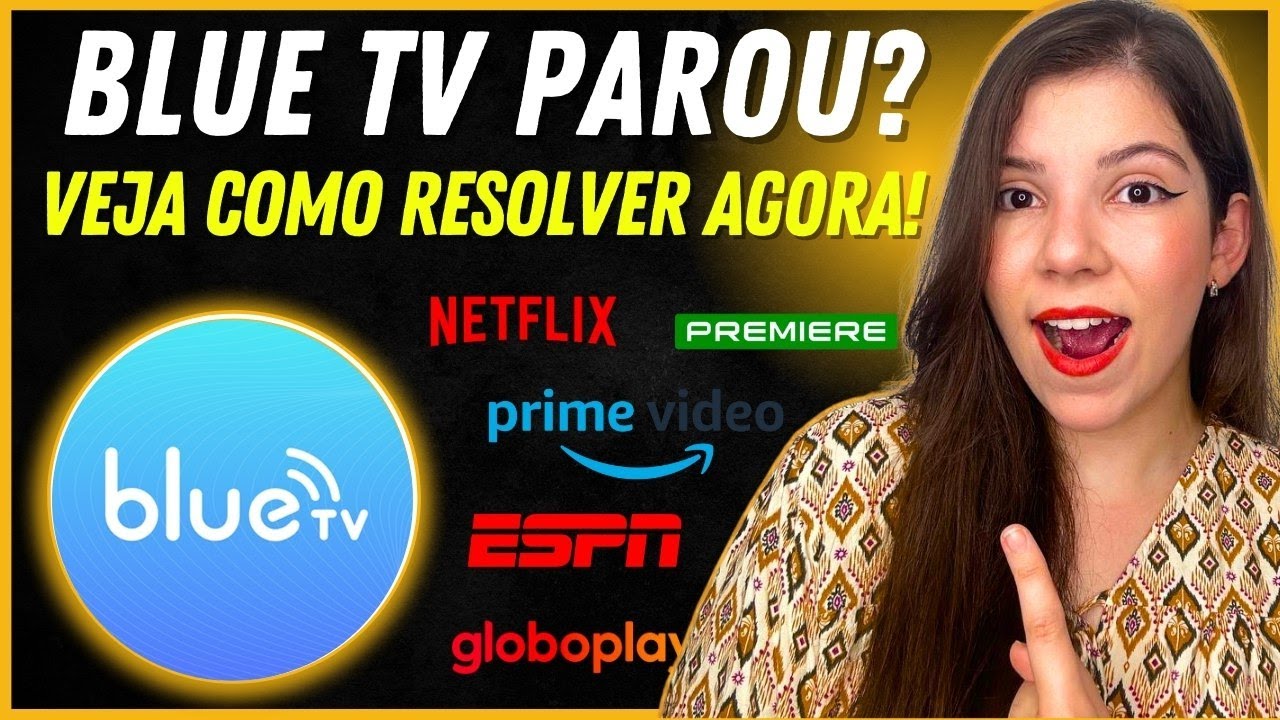 BLUE TV PAROU DE FUNCIONAR? BLUE TV EST&Aacute; FORA DO AR? - VEJA COMO SOLUCIONAR ESTE PROBLEMA!