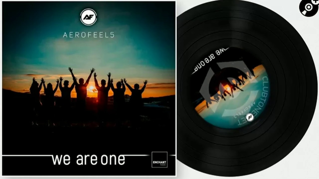 Aerofeel5 - We Are One (Original Mix)
