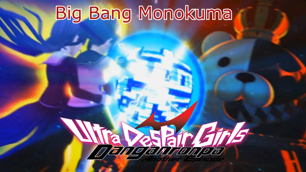 Final Boss Fight: Big Bang Monokuma | Danganronpa Another Episode: Ultra Despair Girls {English, HD}