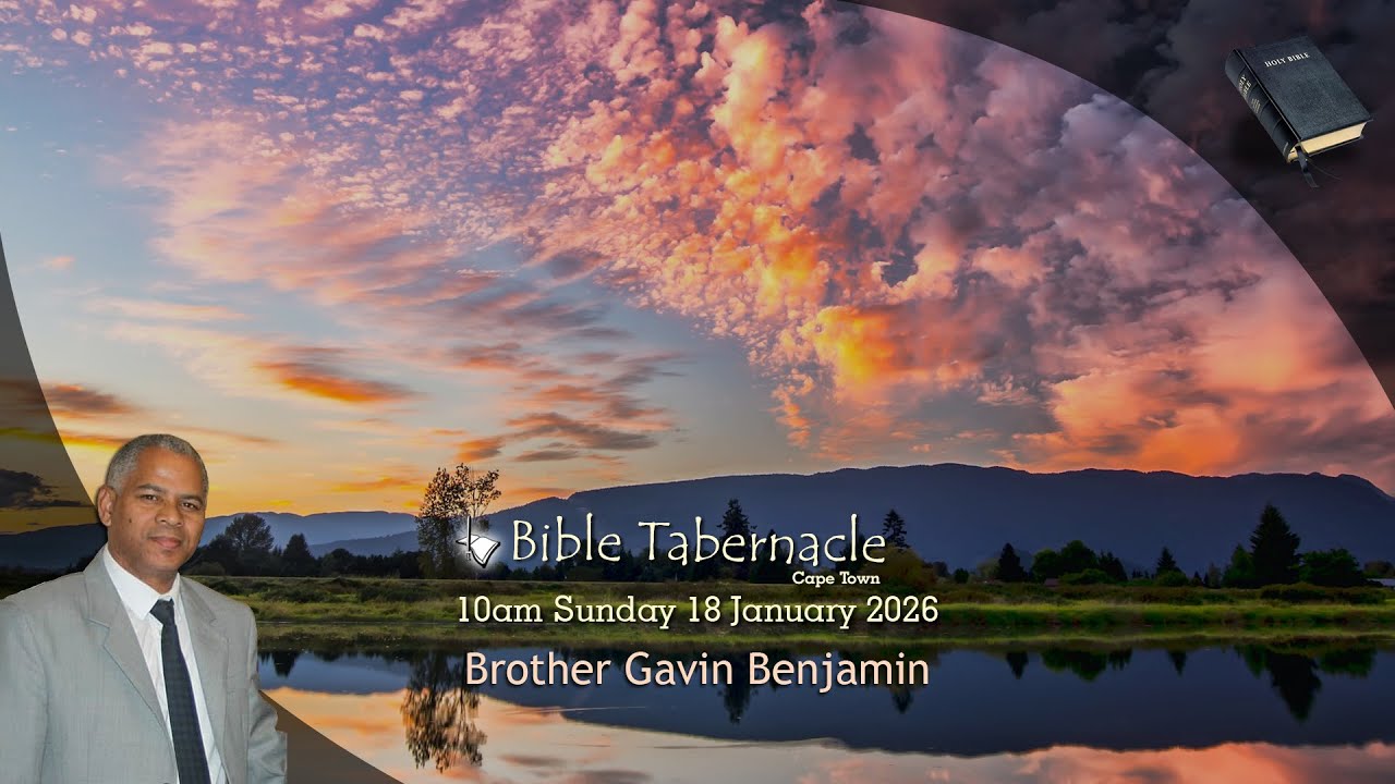 2026-0118AM - Brother Gavin Benjamin - A Panoramic View Of Divine Influence
