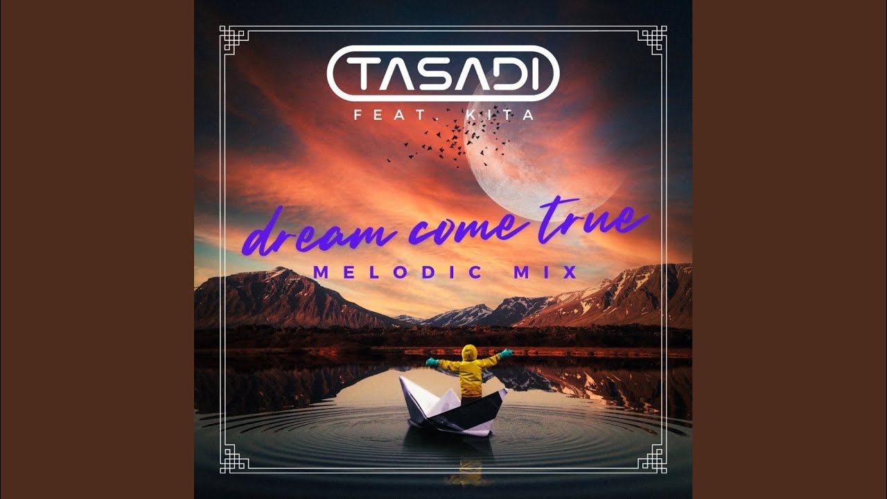 Dream Come True (Melodic Mix)