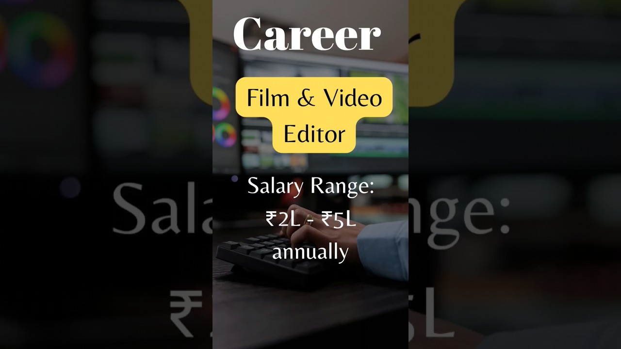 Career Opportunities | Film & Video Editor | Career | Salary | Skills|Education