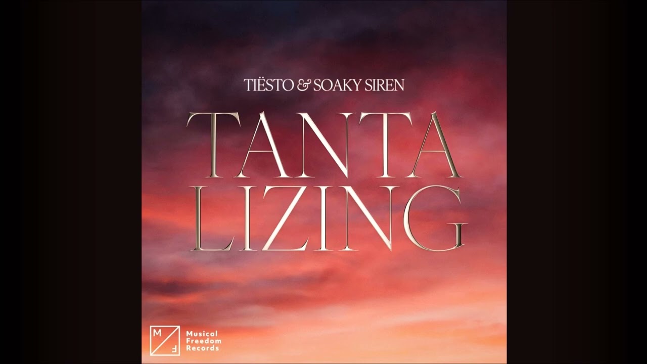 Ti&euml;sto & Soaky Siren - Tantalizing
