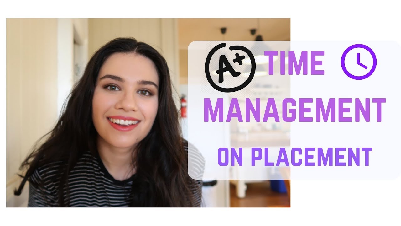 Time Management on Placement/Fieldwork II Occupational Therapy ll ENDLESS EDUCATION