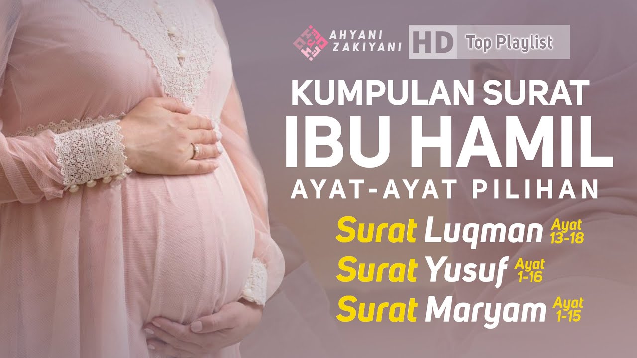 Surat Luqman Yusuf Maryam Untuk Ibu Hamil dan Perkembangan Kecerdasan Otak Janin - Ahyani Zakiyani