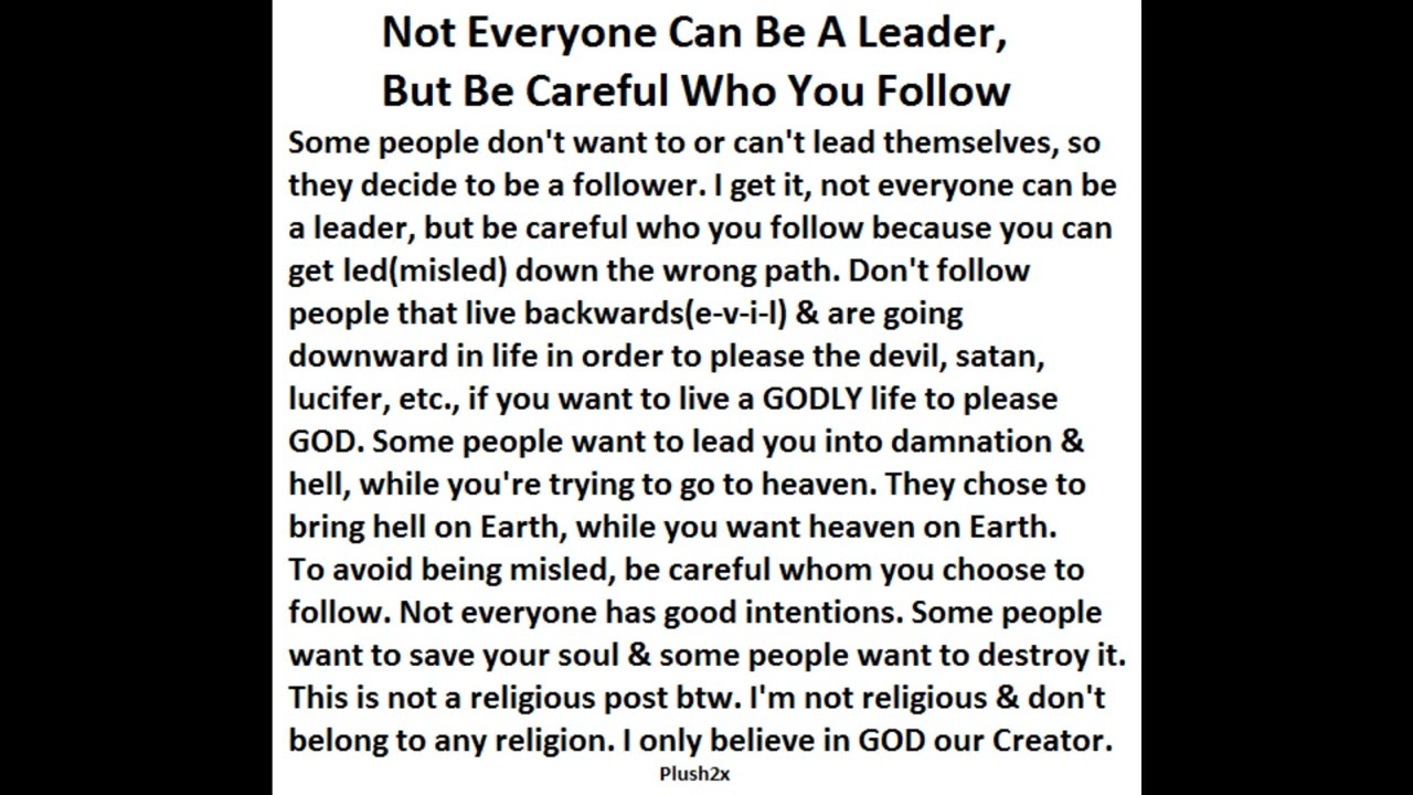 Not Everyone Can Be A Leader, But Be Careful Who You Follow