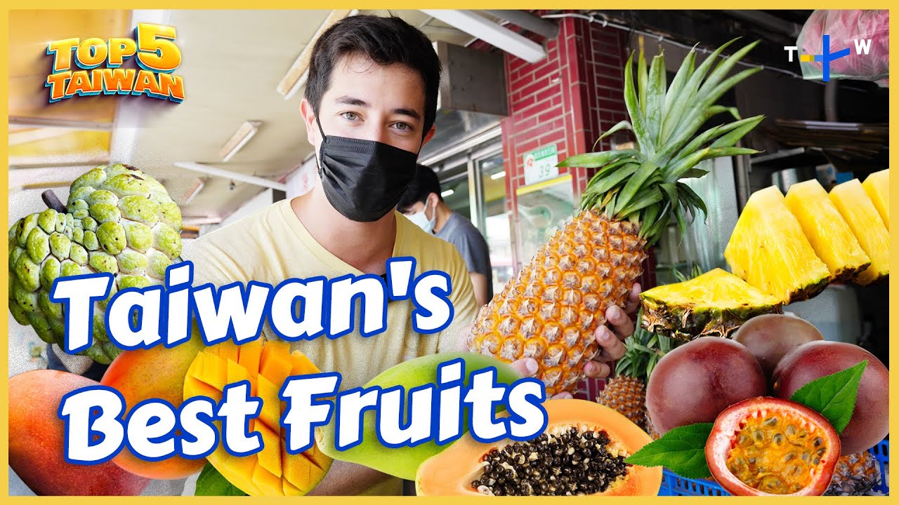 Taiwan's Best Fruits: 