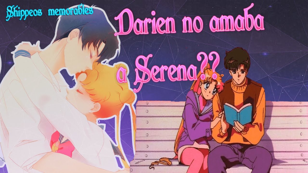 🎀Serena y Darien🎩 (Usagi y Mamoru) - 💘Shippeos Memorables 🌙SAILOR MOON「SAMOTITA REVOLUTION」
