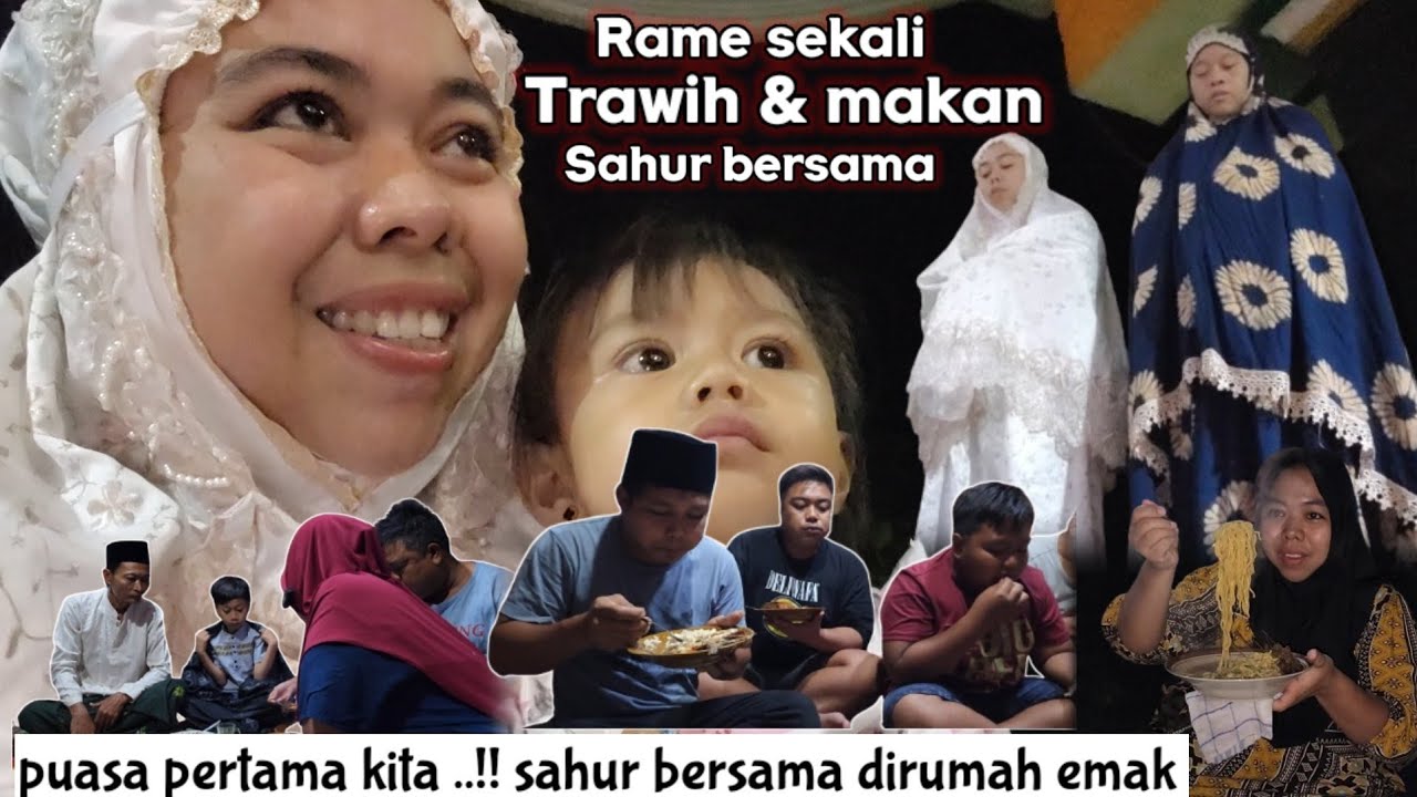 Rame sekali ‼️Trawih Bersama &  puasa pertama kita