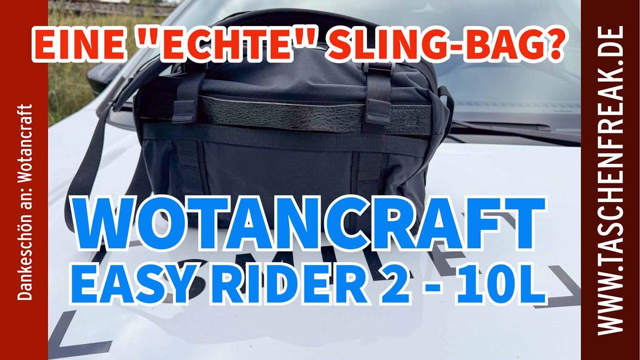 🖤 WOTANCRAFT EASY RIDER V2 Sling Bag 10L &ndash; Ist sie ein Allrounder f&uuml;r Fotografen und Reisende?