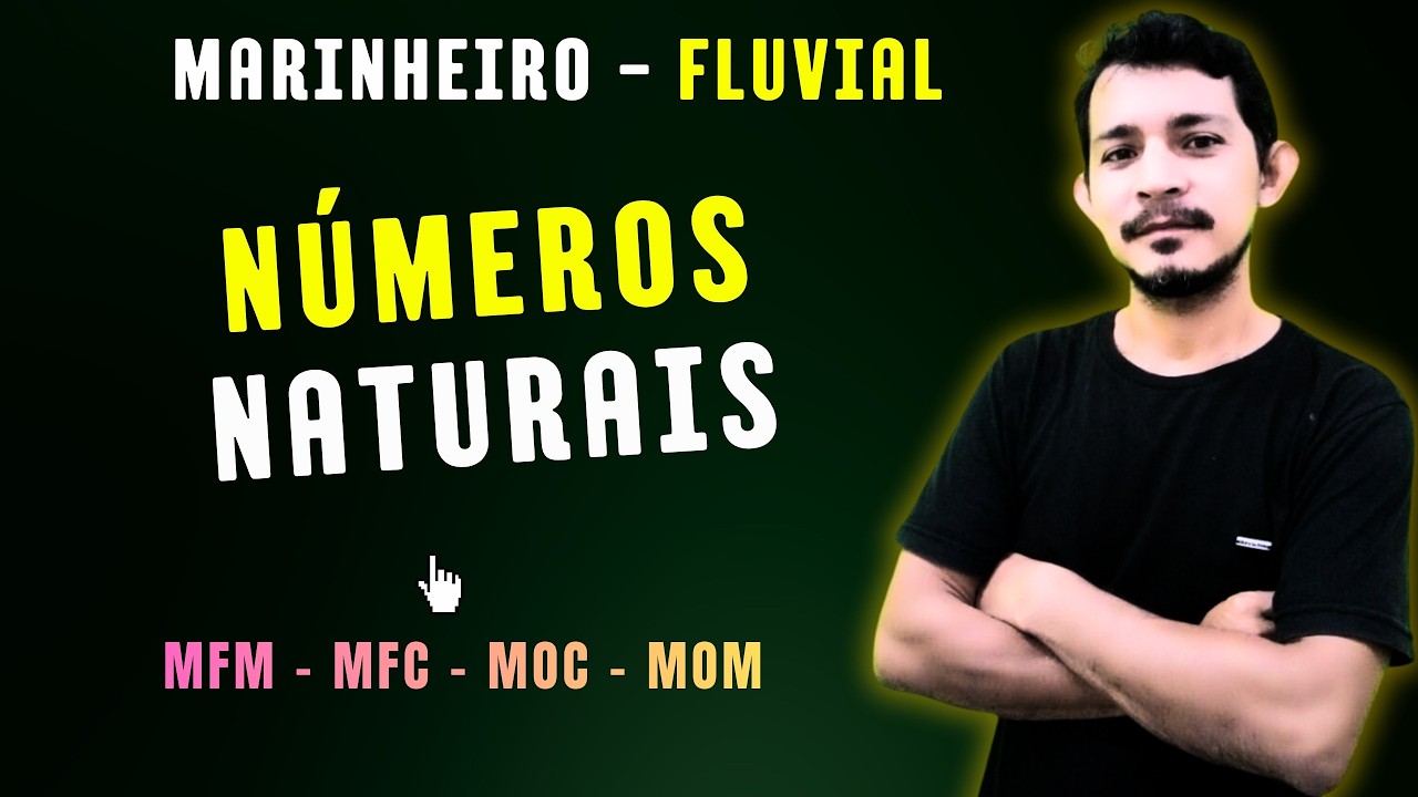 NÚMEROS NATURAIS + Resoluções de exercícios. #marinheirofluvial