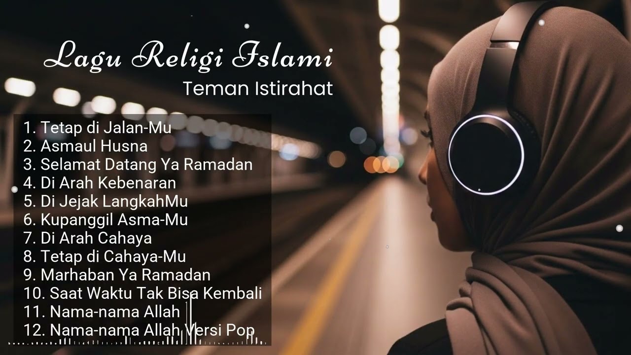 Lagu Religi Islami Penenang Hati Saat Dunia Terasa Berat