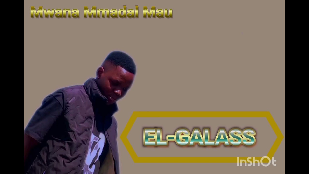 El-Galass x Mr Chauque ----Mukwiry ---[Galass Pro 858586151]