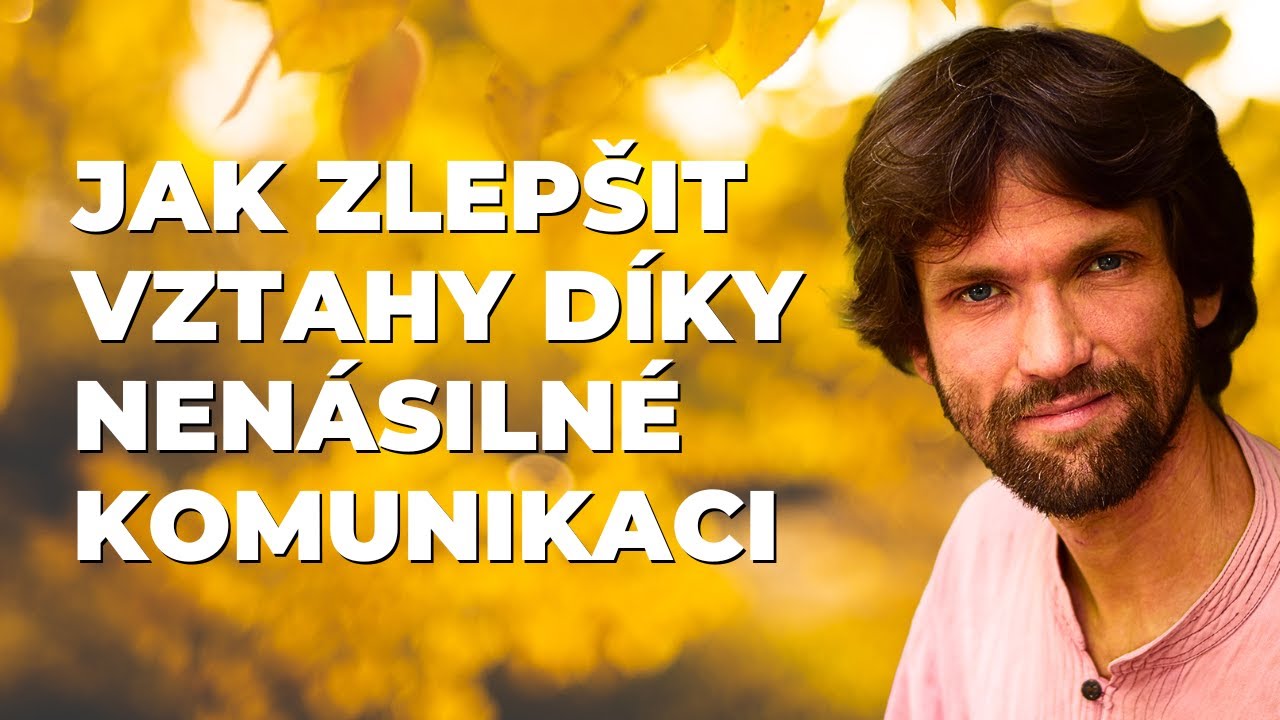 Nenásilná komunikace: Zlepšení vztahů i řešení konfliktů | Ondráš Přibyla