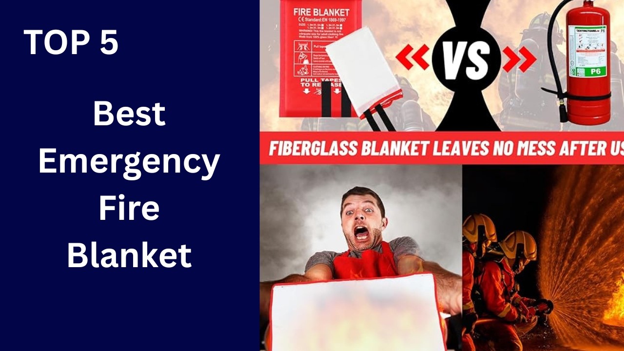 Top 5 Best Emergency Fire Blanket