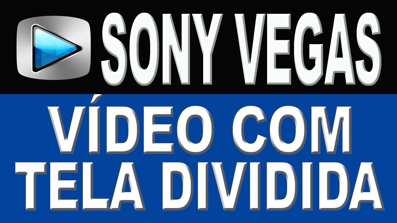 Vídeo com Tela Dividida - Sony Vegas