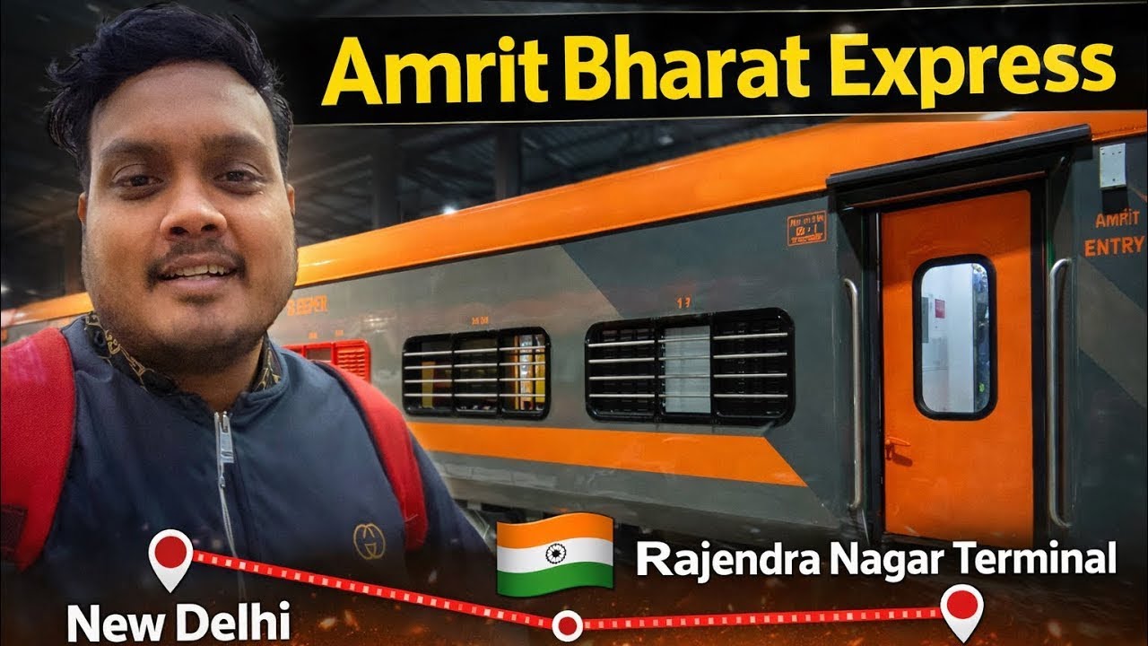 New Delhi To Patna : Full Journey : 22362 New Delhi - Rajendra Nagar Terminal Amrit Bharat Express