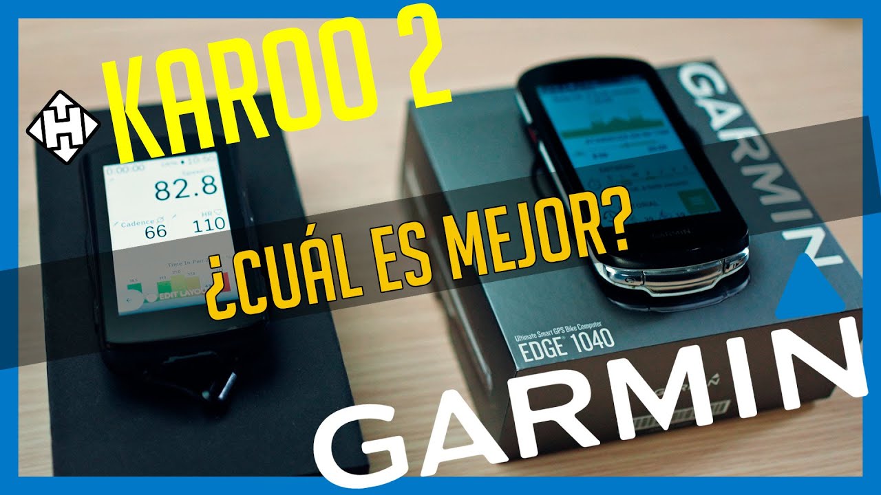 GARMIN 1040 vs KAROO2 ¿Cual es el mejor GPS?