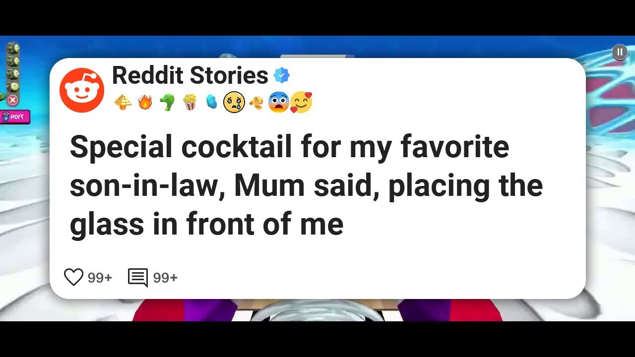 Special cocktail for my favorite son-in-law, Mum said, placing the glass in front of me #reddit 